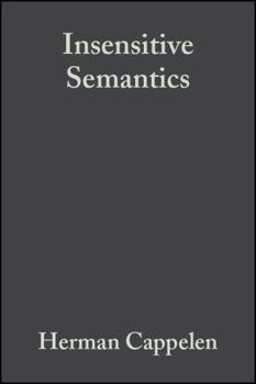 Hardcover Insensitive Semantics: A Defense of Semantic Minimalism and Speech ACT Pluralism Book