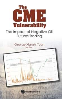 Hardcover Cme Vulnerability, The: The Impact of Negative Oil Futures Trading Book