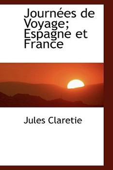 Paperback Journ Es de Voyage; Espagne Et France Book