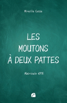 Paperback Les moutons à deux pattes: Matricule 4976 [French] Book