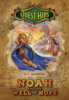 Paperback Noah and the Well of Hope (The Quest Kids Book #2) Book