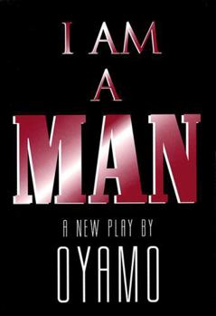 Paperback I Am a Man: A New Play Book