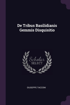 Paperback De Tribus Basilidianis Gemmis Disquisitio Book