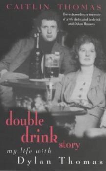 Paperback Double Drink Story : My Life With Dylan Thomas Book