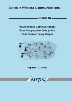 Paperback Future Mobile Communication: From Cooperative Cells to the Post-Cellular Relay Carpet Book