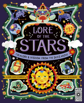 Hardcover Lore of the Stars: Folklore and Wisdom from the Skies Above Book