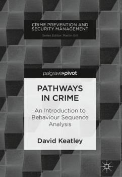 Hardcover Pathways in Crime: An Introduction to Behaviour Sequence Analysis Book