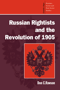 Paperback Russian Rightists and the Revolution of 1905 Book