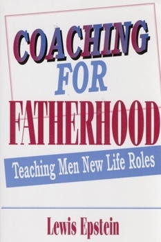 Paperback Coaching for Fatherhood:: Teaching Men New Life Roles Book