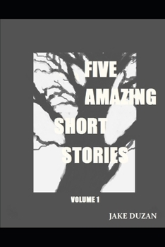 Paperback Five Amazing Short Stories: Volume 1 Book
