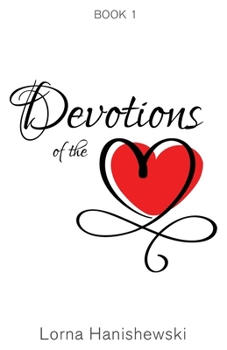 Paperback Devotions of the Heart: Book One Book