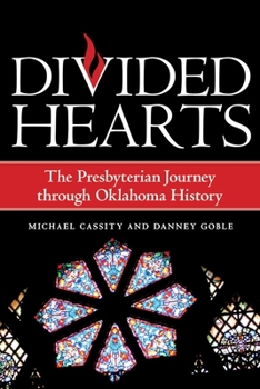 Hardcover Divided Hearts: The Presbyterian Journey through Oklahoma History Book