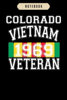 Notebook: Colorado vietnam veteran 1969  Notebook|6x9(100 pages)Blank Lined Paperback Journal For Student, kids, women, girls, boys, men, birthday gifts|Veteran day gifts notebook