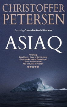 Asiaq: A short story of endurance and adversity in the Arctic - Book #10 of the Arctic Shorts