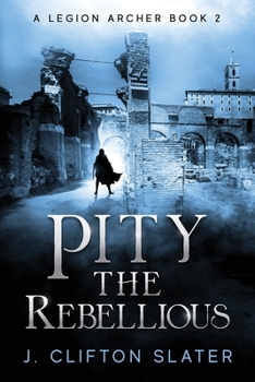 Paperback Pity the Rebellious Book