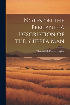 Paperback Notes on the Fenland. A Description of the Shippea Man Book