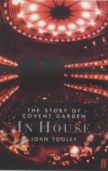 Hardcover In House: Covent Garden, 50 Years of Opera and Ballet Book