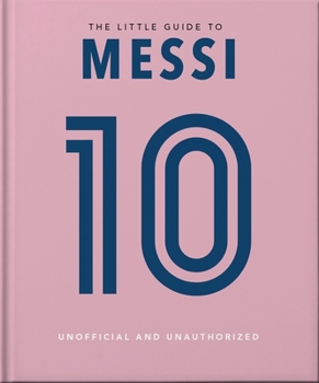 Hardcover The Little Book of Messi: Over 170 Winning Quotes! Book