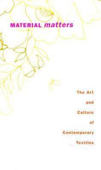 Paperback Material Matters: The Art and Culture of Contemporary Textiles Book