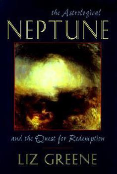 Hardcover The Astrological Neptune and the Quest for Redemption Book