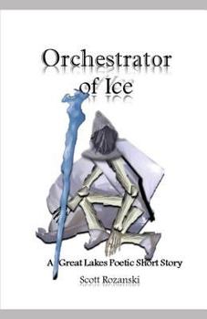 Paperback Orchestrator of Ice: Great Lakes Poetic Short Stories Book