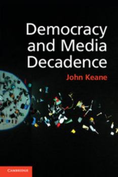 Paperback Democracy and Media Decadence Book
