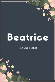 Beatrice Planner 2020: Planner Settimanale con Calendario Mensile e Annuale I Date Importante I Osservazioni I Focus Mensile I Obietivi Mensiili e con ... I Per nuovo anno I A5 (Italian Edition)