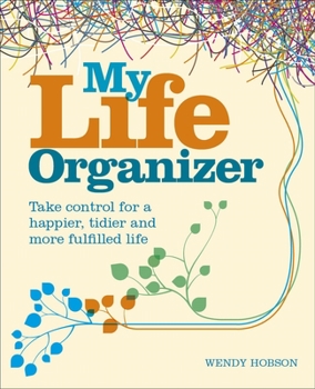 Paperback My Life Organizer: Take Control for a Happier, Tidier and More Fulfilled Life Book