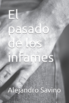 Paperback El pasado de los infames [Spanish] Book