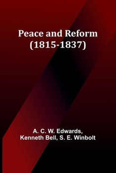 Paperback Peace and Reform (1815-1837) Book