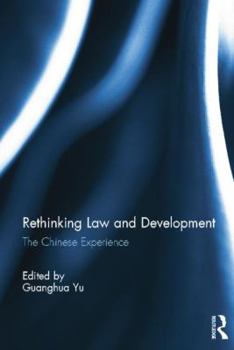 Paperback Rethinking Law and Development: The Chinese Experience Book