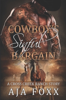 Cowboy's Sinful Bargain (A Cross Creek Ranch Story)