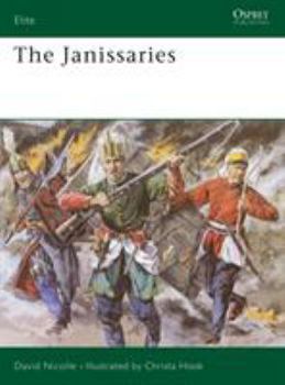 The Janissaries (Elite) - Book #58 of the Osprey Elite