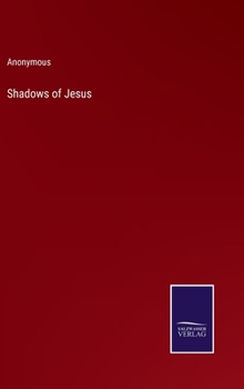 Hardcover Shadows of Jesus Book