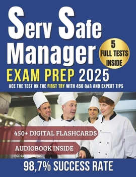 Paperback ServSafe Manager Exam Prep: Ace the Test on the First Try with 450 Q&A and Expert Tips Book