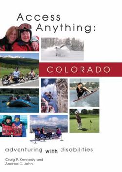 Paperback Access Anything: Colorado: Adventuring with Disabilities Book