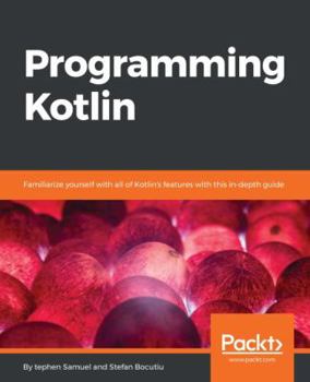 Paperback Programming Kotlin: Get to grips quickly with the best Java alternative Book