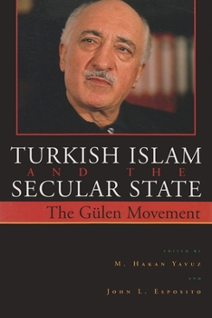 Paperback Turkish Islam and the Secular State: The Gülen Movement Book