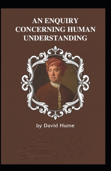 Paperback Enquiry Concerning Human Understanding: Illustrated Edition Book