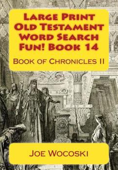 Paperback Large Print Old Testament Word Search Fun! Book 14: Book of Chronicles II Book