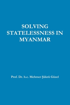 Solving Statelessness in Myanmar