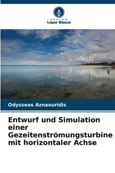Paperback Entwurf und Simulation einer Gezeitenströmungsturbine mit horizontaler Achse [German] Book