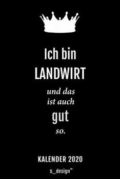 Kalender 2020 für Landwirte / Landwirt / Landwirtin: Wochenplaner / Tagebuch / Journal für das ganze Jahr: Platz für Notizen, Planung / Planungen / Planer, Erinnerungen und Sprüche (German Edition)