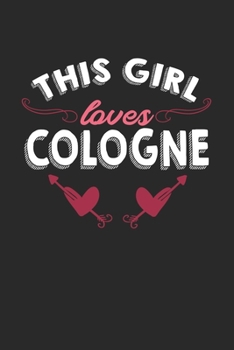 Paperback This girl loves Cologne: 6x9 - notebook - lined - hometown Book