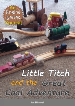 Paperback Little Titch and the Great Coal Adventure: An Engine Series Special Book