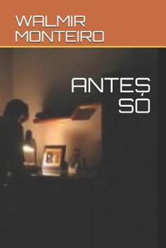 Paperback Antes Só [Portuguese] Book