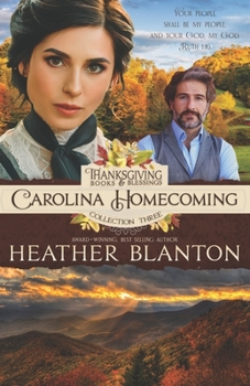 Carolina Homecoming: A Romance Inspired by the Book of Ruth (Thanksgiving Books and Blessings) - Book #13 of the North and South