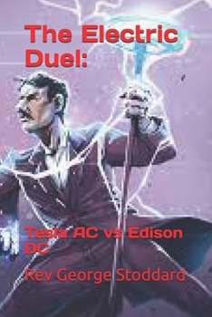 The Electric Duel:: Tesla AC vs Edison DC