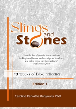 Paperback Slings and Stones: 13 weeks of Bible reflection Book