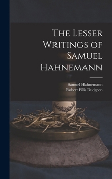 Hardcover The Lesser Writings of Samuel Hahnemann Book